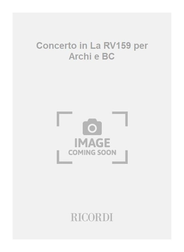 Concerti Per Archi E B.C.: In La Rv 159